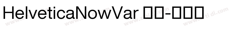 HelveticaNowVar 常规字体转换